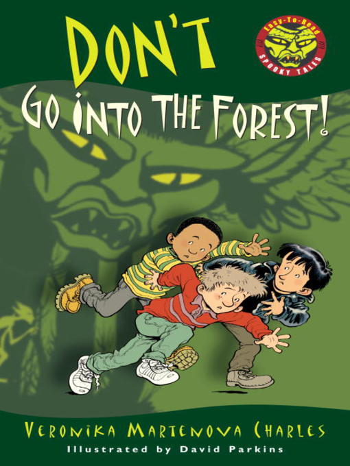 Title details for Don't Go into the Forest! by Veronika Martenova Charles - Available